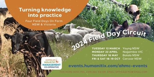  Turning Knowledge into Practice-  a series of Field Days presented by AHMC - 12th March | 22 April|  16th May | 18/19 October 2024