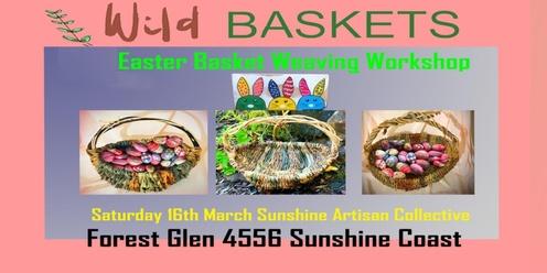 Wild Baskets Easter Weaving Workshop