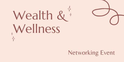 Wealth & Wellness Networking Event