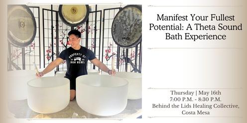 Manifest Your Fullest Potential: A Theta Sound Bath Experience + CBD (Costa Mesa)