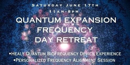 Quantum Expansion Frequency Day Retreat
