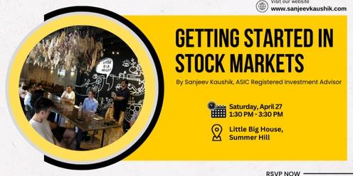 Getting Started in Stock Markets