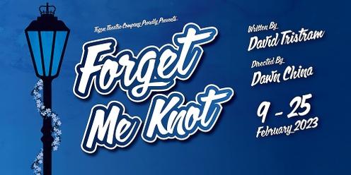 Forget Me Knot - 17th Feb