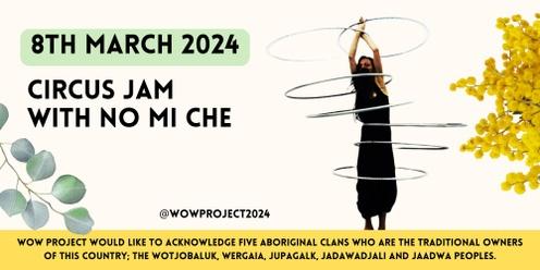 WOW Project: Circus Jam Workshop with No Mi Che