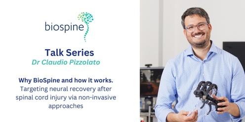 BioSpine Talk Series - Dr Claudio Pizzolato 