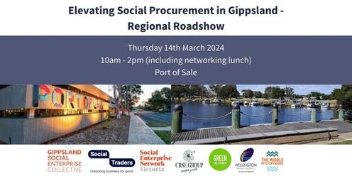 Elevating Social Procurement in Gippsland - Regional Roadshow (new date)