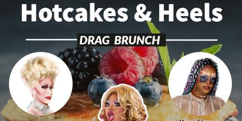 Hotcakes & Heels Drag Brunch