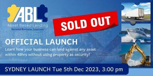 SOLD OUT - ASSET BASED LENDING – Secured Business Solutions -  SYDNEY LAUNCH  