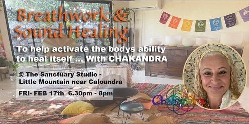 Breath work & Sound Healing to Help the body activate it's ability to HEAL itself with CHAKANDRA