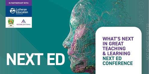Next Ed Conference - What's next in great teaching and learning