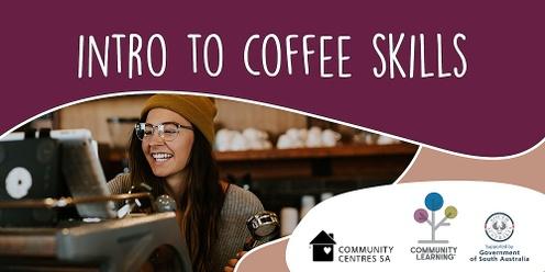 Introduction to Coffee Skills | Salisbury North