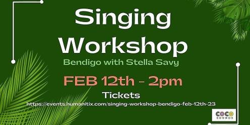 Singing Workshop Bendigo, FEB 12th, 23.