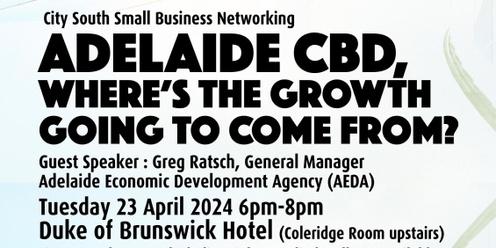 * Cancelled * City South Small Business Networking 