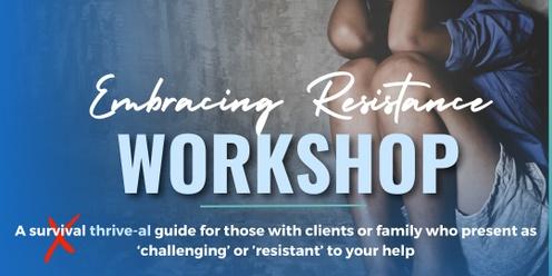 Embracing Resistance Workshop with Howard Glasser and Bart Traynor