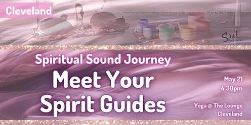 A Spiritual Sound Journey - Meet Your Spirit Guides