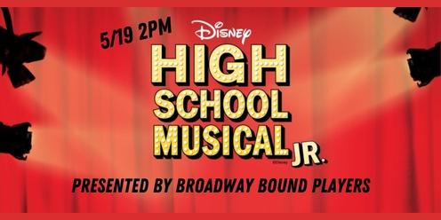 Broadway Bound Players Presents: High School Musical Jr.