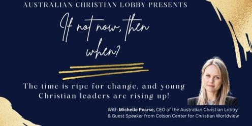 "If Not Now, Then When?" ACL Young Adults Christian Leadership & Networking Event 