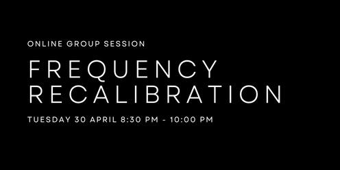 Group Frequency Recalibration 30th April 