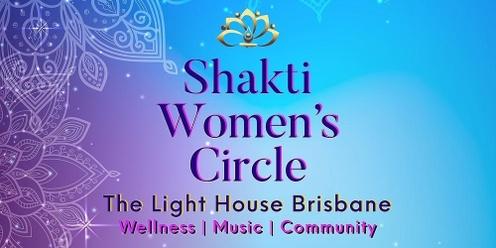 Shakti Women's Circle Program 🌹 At The Light House Brisbane       ✨ A Journey of 8 Circles