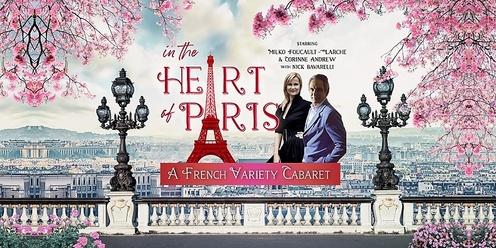 “In the Heart of Paris” A French Variety Cabaret