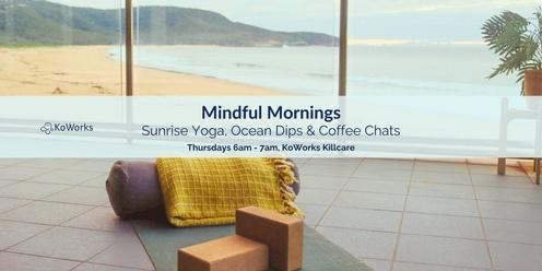 Mindful Mornings: Sunrise Yoga, Ocean Dips and Coffee Chats