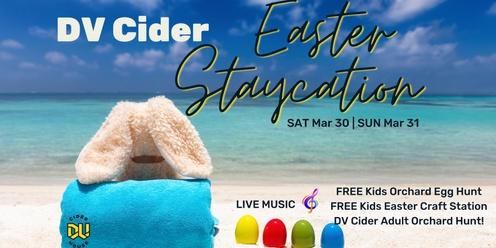 DV Cider Easter Staycation!