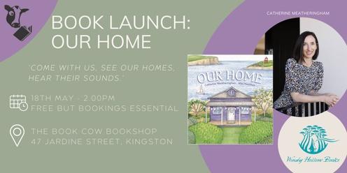 Book Launch - Our Home by Catherine Meatheringham