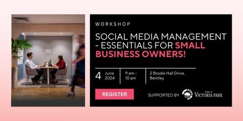 Social Media Management - Essentials for Small Business Owners!