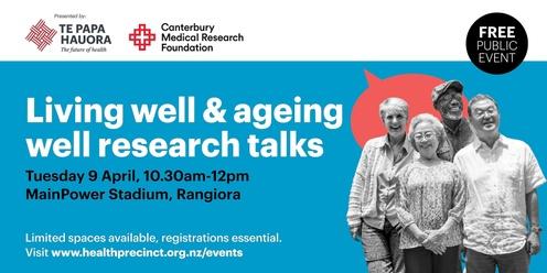 Living well & ageing well Research Talks 2024 - Rangiora