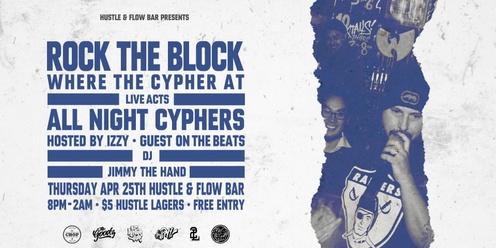 ROCK THE BLOCK - ALL NIGHT CYPHERS