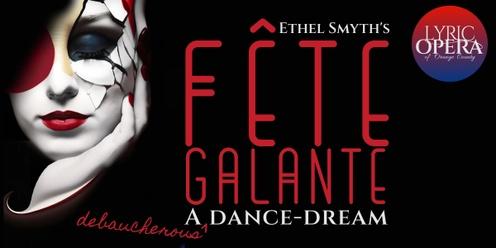 Ethel Smyth's Fête Galante, presented by Lyric Opera OC