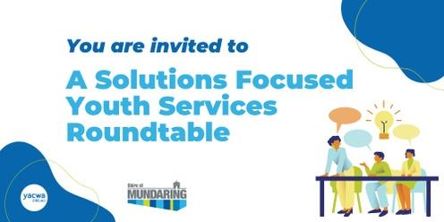 A Solutions Focused Youth Services Roundtable