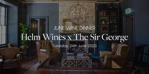 The Sir George x Helm Wines Wine Dinner