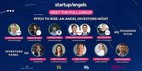 Startup&Angels| Pitch to Rise - An Angel Investors Night| Sydney 