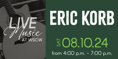 Eric Korb Live at WSCW August 10