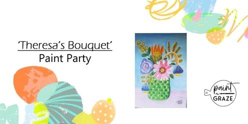   'Theresa's Bouquet'  Paint Party  Fri Mar. 22nd