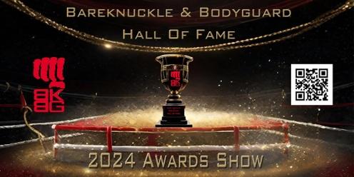 Bare Knuckle & Bodyguard Hall Of Fame 2024 Awards Show