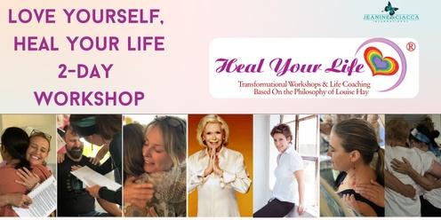 Love Yourself, Heal Your Life® 2-Day Workshop 25-26 JULY 2024