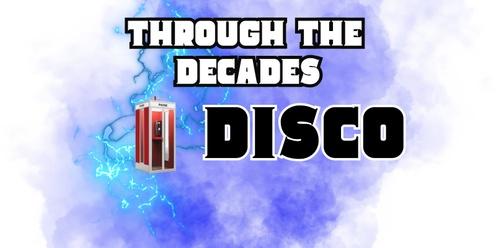 Retro "Through the Decades" Disco 