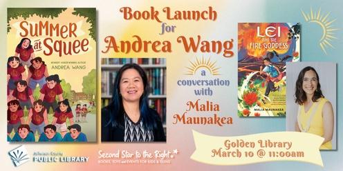 Book Launch for Andrea Wang (a conversation with Malia Maunakea)