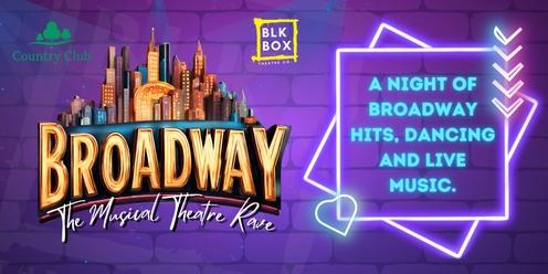 Broadway: The Musical Theatre Rave