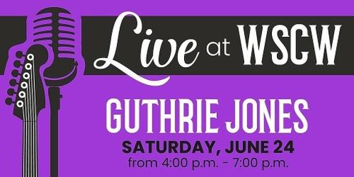 Guthrie Jones Live at WSCW June 24