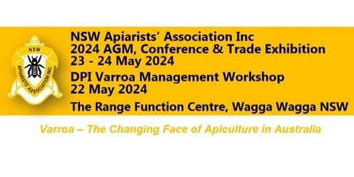 2024 NSW Apiarists' Association AGM, Conference & Trade Exhibition & DPI Varroa Management Workshop