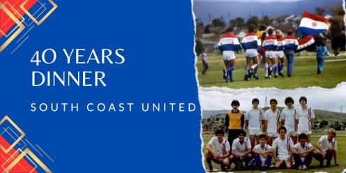 South Coast United 40 Years Anniversary Dinner