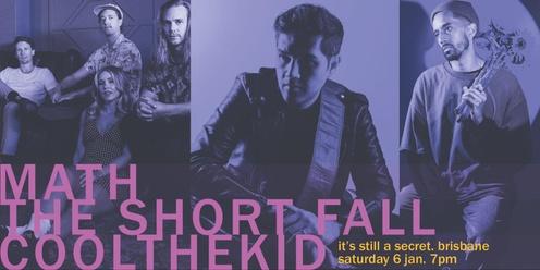 The Short Fall + MATH with special guest Coolthekid
