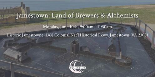 Jamestown: Land of Brewers & Alchemists - Tour with SPIRITS Museum