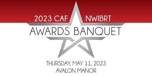 2023 CAF/NWIBRT Awards Banquet