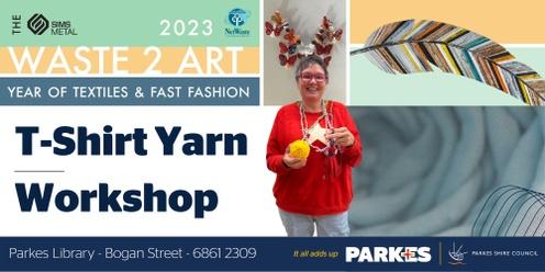 Waste to Art Workshop- Tshirt Yarn with Helen Standen