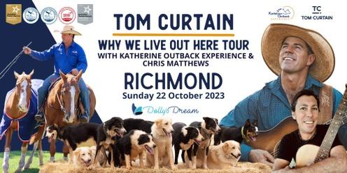 Tom Curtain Tour - RICHMOND, QLD