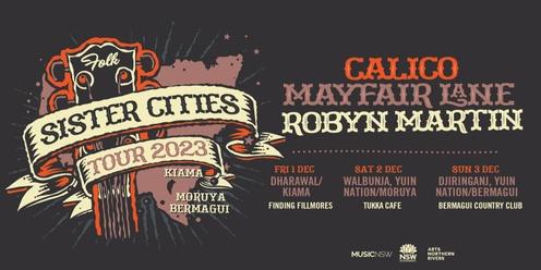The Sister Cities Tour @ Bermagui Country Club - Robyn Martin / Calico / Mayfair Lane